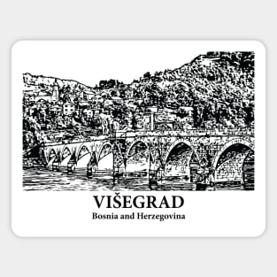 Višegrad - Bosnia and Herzegovina Magnet